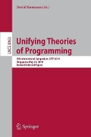 Book Cover for Unifying Theories of Programming 5th International Symposium, UTP 2014, Singapore, May 13, 2014, Revised Selected Papers by David Naumann