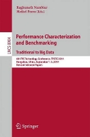 Book Cover for Performance Characterization and Benchmarking. Traditional to Big Data 6th TPC Technology Conference, TPCTC 2014, Hangzhou, China, September 1--5, 2014. Revised Selected Papers by Raghunath Nambiar