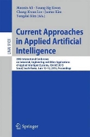 Book Cover for Current Approaches in Applied Artificial Intelligence 28th International Conference on Industrial, Engineering and Other Applications of Applied Intelligent Systems, IEA/AIE 2015, Seoul, South Korea,  by Moonis Ali