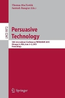 Book Cover for Persuasive Technology 10th International Conference, PERSUASIVE 2015, Chicago, IL, USA, June 3-5, 2015, Proceedings by Thomas MacTavish