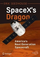 Book Cover for SpaceX's Dragon: America's Next Generation Spacecraft by Erik Seedhouse