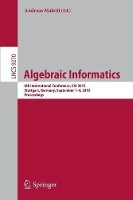 Book Cover for Algebraic Informatics by Andreas Maletti