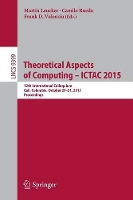 Book Cover for Theoretical Aspects of Computing - ICTAC 2015 by Martin Leucker