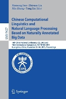 Book Cover for Chinese Computational Linguistics and Natural Language Processing Based on Naturally Annotated Big Data 14th China National Conference, CCL 2015 and Third International Symposium, NLP-NABD 2015, Guang by Maosong Sun