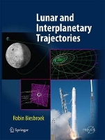 Book Cover for Lunar and Interplanetary Trajectories by Robin Biesbroek