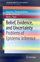 Book Cover for Belief, Evidence, and Uncertainty by Prasanta S Bandyopadhyay, Gordon Brittan Jr, Mark L Taper