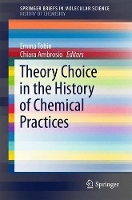 Book Cover for Theory Choice in the History of Chemical Practices by Emma Tobin