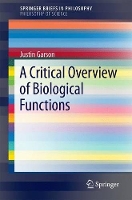 Book Cover for A Critical Overview of Biological Functions by Justin Garson