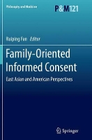 Book Cover for Family-Oriented Informed Consent by Ruiping Fan