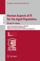 Book Cover for Human Aspects of IT for the Aged Population. Design for Aging Second International Conference, ITAP 2016, Held as Part of HCI International 2016, Toronto, ON, Canada, July 17–22, 2016, Proceedings, Pa by Jia Zhou