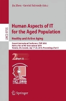 Book Cover for Human Aspects of IT for the Aged Population. Healthy and Active Aging Second International Conference, ITAP 2016, Held as Part of HCI International 2016 Toronto, ON, Canada, July 17–22, 2016, Proceedi by Jia Zhou