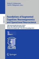 Book Cover for Foundations of Augmented Cognition: Neuroergonomics and Operational Neuroscience 10th International Conference, AC 2016, Held as Part of HCI International 2016, Toronto, ON, Canada, July 17-22, 2016,  by Dylan D. Schmorrow