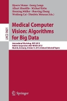 Book Cover for Medical Computer Vision: Algorithms for Big Data by Bjoern Menze