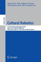 Book Cover for Cultural Robotics by Jeffrey T.K.V. Koh