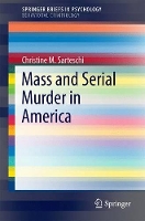 Book Cover for Mass and Serial Murder in America by Christine M. Sarteschi