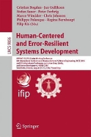 Book Cover for Human-Centered and Error-Resilient Systems Development IFIP WG 13.2/13.5 Joint Working Conference, 6th International Conference on Human-Centered Software Engineering, HCSE 2016, and 8th International by Cristian Bogdan