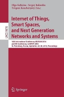 Book Cover for Internet of Things, Smart Spaces, and Next Generation Networks and Systems 16th International Conference, NEW2AN 2016, and 9th Conference, ruSMART 2016, St. Petersburg, Russia, September 26-28, 2016,  by Olga Galinina