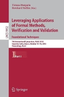 Book Cover for Leveraging Applications of Formal Methods, Verification and Validation: Foundational Techniques 7th International Symposium, ISoLA 2016, Imperial, Corfu, Greece, October 10–14, 2016, Proceedings, Part by Tiziana Margaria