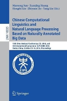 Book Cover for Chinese Computational Linguistics and Natural Language Processing Based on Naturally Annotated Big Data 15th China National Conference, CCL 2016, and 4th International Symposium, NLP-NABD 2016, Yantai by Maosong Sun