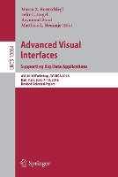 Book Cover for Advanced Visual Interfaces. Supporting Big Data Applications by Marco X. Bornschlegl