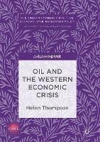 Book Cover for Oil and the Western Economic Crisis by Helen Thompson