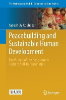 Book Cover for Peacebuilding and Sustainable Human Development The Pursuit of the Bangsamoro Right to Self-Determination by Ayesah Uy Abubakar