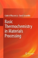 Book Cover for Basic Thermochemistry in Materials Processing by Gabriel Plascencia, David Jaramillo