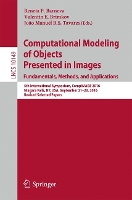 Book Cover for Computational Modeling of Objects Presented in Images. Fundamentals, Methods, and Applications 5th International Symposium, CompIMAGE 2016, Niagara Falls, NY, USA, September 21-23, 2016, Revised Selec by Reneta P. Barneva