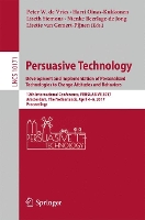 Book Cover for Persuasive Technology: Development and Implementation of Personalized Technologies to Change Attitudes and Behaviors 12th International Conference, PERSUASIVE 2017, Amsterdam, The Netherlands, April 4 by Peter W. de Vries