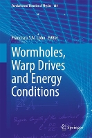 Book Cover for Wormholes, Warp Drives and Energy Conditions by Francisco S. N. Lobo