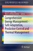 Book Cover for Comprehensive Energy Management - Safe Adaptation, Predictive Control and Thermal Management by Daniel Watzenig