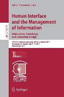 Book Cover for Human Interface and the Management of Information: Information, Knowledge and Interaction Design 19th International Conference, HCI International 2017, Vancouver, BC, Canada, July 9–14, 2017, Proceedi by Sakae Yamamoto