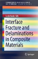 Book Cover for Interface Fracture and Delaminations in Composite Materials by Leslie Banks-Sills