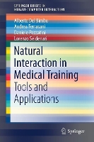 Book Cover for Natural Interaction in Medical Training by Alberto Del Bimbo, Andrea Ferracani, Daniele Pezzatini, Lorenzo Seidenari
