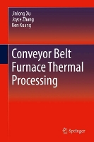 Book Cover for Conveyor Belt Furnace Thermal Processing by Jinlong Xu, Joyce Zhang, Ken Kuang