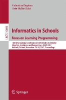 Book Cover for Informatics in Schools: Focus on Learning Programming 10th International Conference on Informatics in Schools: Situation, Evolution, and Perspectives, ISSEP 2017, Helsinki, Finland, November 13-15, 20 by Valentina Dagien