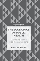 Book Cover for The Economics of Public Health by Heather Brown