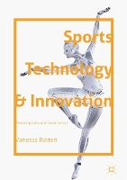 Book Cover for Sports Technology and Innovation by Vanessa Ratten