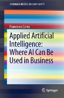 Book Cover for Applied Artificial Intelligence: Where AI Can Be Used In Business by Francesco Corea