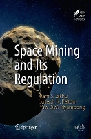 Book Cover for Space Mining and Its Regulation by Ram S. Jakhu, Joseph N., Jr. Pelton, Yaw Otu Mankata Nyampong