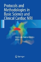 Book Cover for Protocols and Methodologies in Basic Science and Clinical Cardiac MRI by Christakis Constantinides