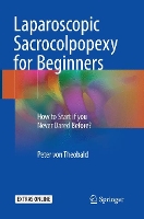 Book Cover for Laparoscopic Sacrocolpopexy for Beginners by Peter von Theobald