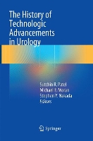 Book Cover for The History of Technologic Advancements in Urology by Sutchin R. Patel