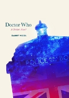 Book Cover for Doctor Who: A British Alien? by Danny Nicol