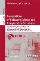 Book Cover for Foundations of Software Science and Computation Structures 21st International Conference, FOSSACS 2018, Held as Part of the European Joint Conferences on Theory and Practice of Software, ETAPS 2018, T by Christel Baier