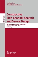 Book Cover for Constructive Side-Channel Analysis and Secure Design by Junfeng Fan