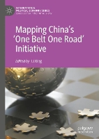Book Cover for Mapping China’s ‘One Belt One Road’ Initiative by Li Xing