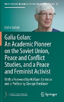 Book Cover for Galia Golan: An Academic Pioneer on the Soviet Union, Peace and Conflict Studies, and a Peace and Feminist Activist With a Foreword by William Zartman and a Preface by George Breslauer by Galia Golan
