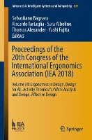 Book Cover for Proceedings of the 20th Congress of the International Ergonomics Association (IEA 2018) Volume VII: Ergonomics in Design, Design for All, Activity Theories for Work Analysis and Design, Affective Desi by Sebastiano Bagnara