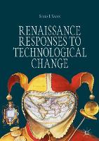 Book Cover for Renaissance Responses to Technological Change by Sheila J. Nayar